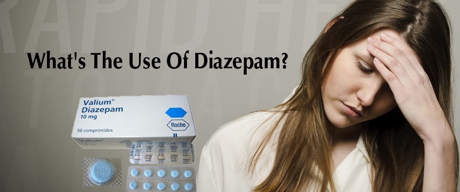 What's The Use Of Diazepam?